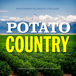 Potato Country: Celebrating 75 Years of the Idaho Potato Commission