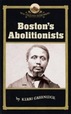 Boston's Abolitionists