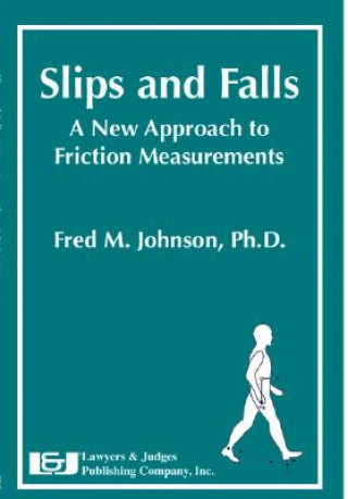 Slips and Falls: A New Approach to Friction Measurements