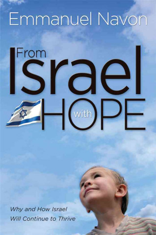 From Israel with Hope: Why and How Israel Will Continue to Thrive