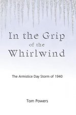 In the Grip of the Whirlwind: The Armistice Day Storm of 1940