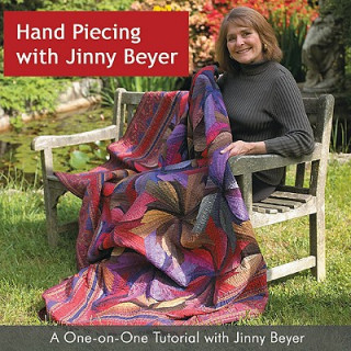 Hand Piecing with Jinny Beyer: A One-On-One Tutorial with Jinny Beyer