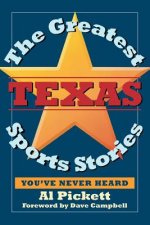 Greatest Texas Sports Stories You'Ve Never Heard