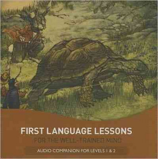 First Language Lessons for the Well-Trained Mind: Audio Companion for Levels 1 & 2