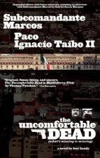 The Uncomfortable Dead: (What's Missing Is Missing)