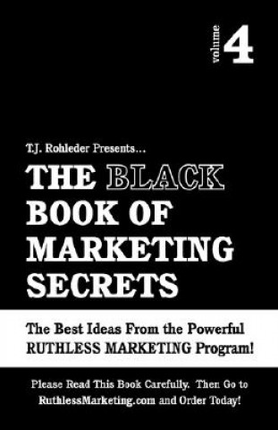 The Black Book of Marketing Secrets, Vol. 4