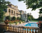 Dream Homes Georgia: An Exclusive Showcase of Georgia's Finest Architects, Designers, and Builders