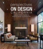 Perspectives on Design California: Creative Ideas Shared by Leading Design Professionals