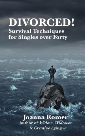 Divorced: Survival Techniques for Singles Over Forty