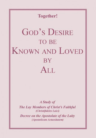 God's Desire to Be Known and Loved by All - Study Guide