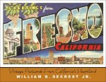 Greetings from Fresno: Vintage Postcards from California's Heartland