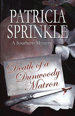 Death of a Dunwoody Matron: A Southern Mystery