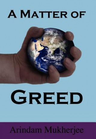 A Matter of Greed