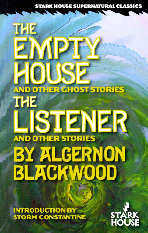 The Empty House & Other Ghost Stories / The Listener & Other Stories