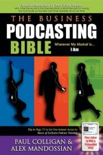Business Podcasting Bible
