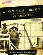 What Men Call Treasure: The Search for Gold at Victorio Peak