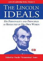 The Lincoln Ideals: His Personality and Principles as Reflected in His Own Words [With Booklet]