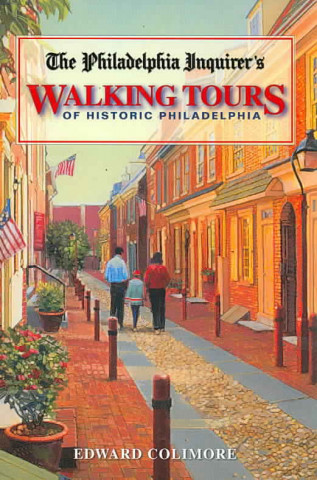 The Philadelphia Inquirer's Walking Tours of Historic Philadelphia