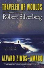 Traveler of Worlds: Conversations with Robert Silverberg