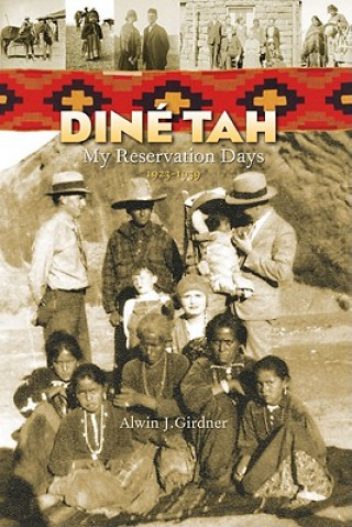 Dine Tah: My Reservation Days 1923-1939