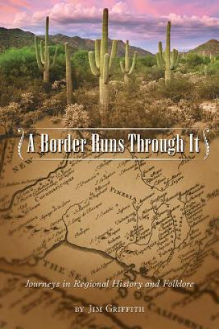 A Border Runs Through It: Journeys in Regional History and Folklore