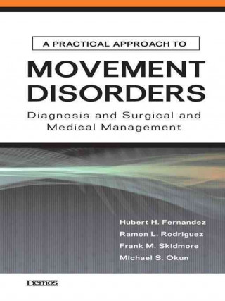 A Practical Approach to Movement Disorders: Diagnosis and Medical and Surgical Management