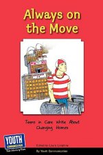 Always on the Move: Teens in Care Write about Changing Homes
