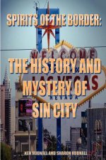 Spirits of the Border: The History and Mystery of Sin City