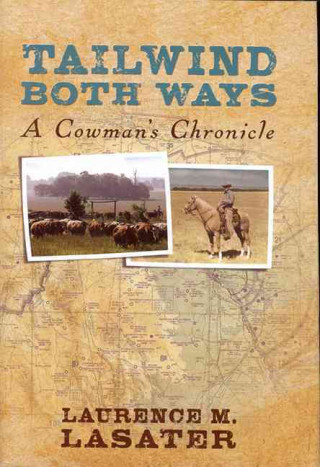 Tailwind Both Ways: A Cowman's Chronicle