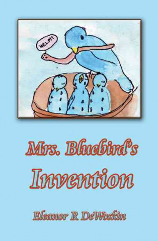 Mrs. Bluebird's Invention