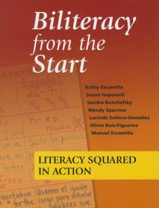 Biliteracy from the Start: Literacy Squared in Action
