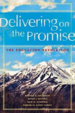 Delivering on the Promise: The Education Revolution
