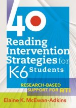 40 Reading Intervention Strategies for K-6 Students: Research-Based Support for RTI