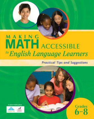 Making Math Accessible to English Language Learners: Practical Tips and Suggestions (Grades 6-8)