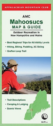 AMC Mahoosucs Map & Guide: Outdoor Recreation in New Hampshire and Maine