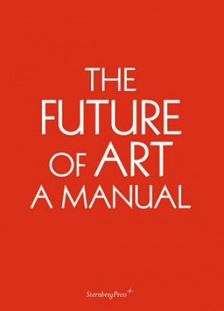 Future of Art - A Manual