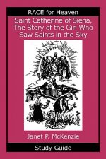 Saint Catherine of Siena, the Story of the Girl Who Saw Saints in the Sky Study Guide