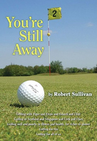 You're Still Away: Golfing for Fun, Golfing for All of Us