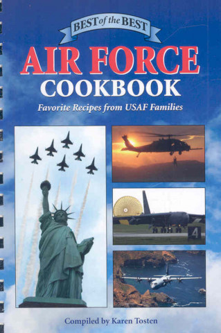 Best of the Best Air Force Cookbook: Favorite Recipes from USAF Families