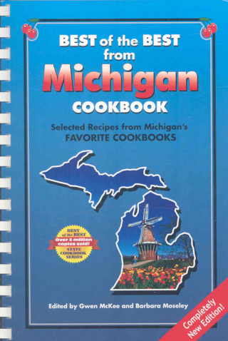 Best of the Best from Michigan Cookbook: Selected Recipes from Michigan's Favorite Cookbooks