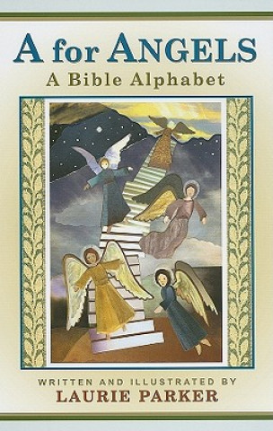 A for Angels: A Bible Alphabet