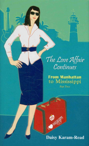 The Love Affair Continues: From Manhattan to Mississippi: Part Two