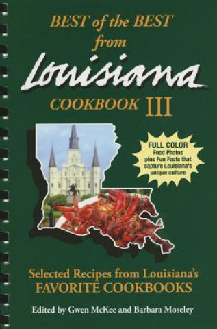 Best of the Best from Louisiana III: Selected Recipes from Louisiana's Favorite Cookbooks