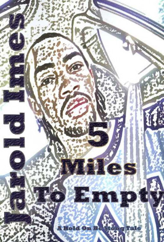 5 Miles to Empty