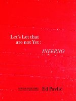 Let's Let That Are Not Yet: Inferno