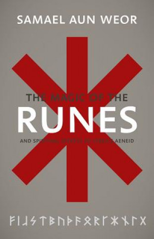 The Gnostic Magic of the Runes: Gnosis, the Aeneid, and the Liberation of the Consciousness