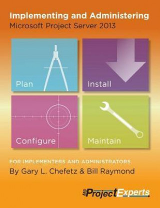 Implementing and Administering Microsoft Project Server 2013
