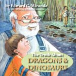 Truth About Dragons and Dinosaurs