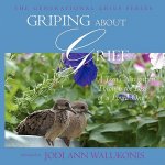 Griping About Grief, A Teen's Navigation Through the Loss of a Loved One