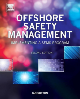 Offshore Safety Management: Implementing a Sems Program